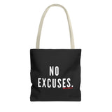 NO EXCUSE TOTE BAG