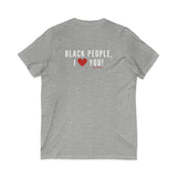 BLACK PEOPLE I LOVE YOU - WHITE UNISEX V-NECK T-SHIRT