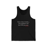 TAKE A DEEP BREATH UNISEX TANK TOP