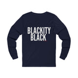 BLACKITY BLACK - WHITE UNISEX LONG SLEEVE T-SHIRT
