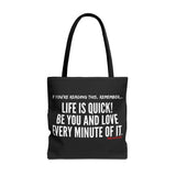 LIFE IS QUICK (CLEAN) TOTE BAG