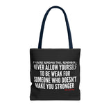 MAKE YOU STRONGER TOTE BAG