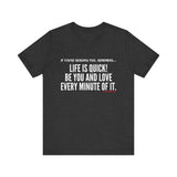 LIFE IS QUICK (CLEAN) UNISEX SHORT SLEEVE T-SHIRT