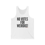 No Votes For Weirdos! Unisex Jersey Tank