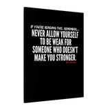 MAKE YOU STRONGER CANVAS ART