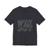 COUNT IT ALL JOY UNISEX SHORT SLEEVE T-SHIRTS
