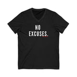 NO EXCUSE UNISEX V-NECK T-SHIRTS