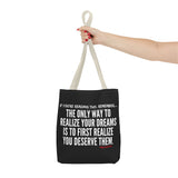 REALIZE YOUR DREAMS TOTE BAG