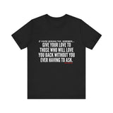 GIVE YOUR LOVE UNISEX SHORT SLEEVE T-SHIRTS