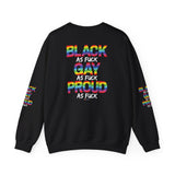 BLACK GAY PROUD AF UNISEX SWEATSHIRTS