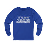 GOD WILL ANSWER UNISEX LONG SLEEVE T-SHIRT