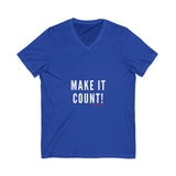 MAKE IT COUNT UNISEX V-NECK T-SHIRTS