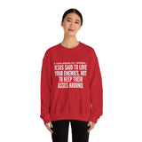 JESUS SAID UNISEX SWEATSHIRT