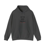 GET IN GOOD TROUBLE - BLACK UNISEX HOODIE