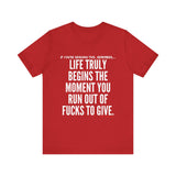 LIFE TRULY BEGINS UNISEX SHORT SLEEVE T-SHIRT