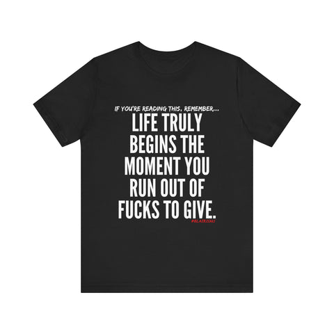 LIFE TRULY BEGINS UNISEX SHORT SLEEVE T-SHIRT