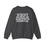GIVE YOUR LOVE UNISEX SWEATSHIRTS