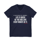 LIFE IS QUICK (CLEAN) UNISEX V-NECK T-SHIRT