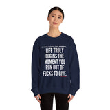 LIFE TRULY BEGINS UNISEX SWEATSHIRT