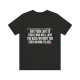 GIVE YOUR LOVE UNISEX SHORT SLEEVE T-SHIRTS