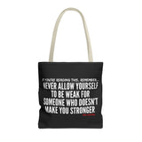 MAKE YOU STRONGER TOTE BAG