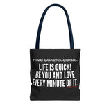 LIFE IS QUICK (CLEAN) TOTE BAG