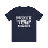 JESUS SAID UNISEX SHORT SLEEVE T-SHIRT