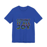 COUNT IT ALL JOY UNISEX SHORT SLEEVE T-SHIRTS