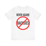 Never Again! Unisex T-Shirt