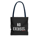 NO EXCUSE TOTE BAG