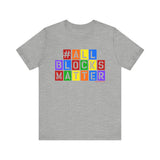 ALLBLOCKSMATTER Multi UNISEX SHORT SLEEVE T-SHIRT