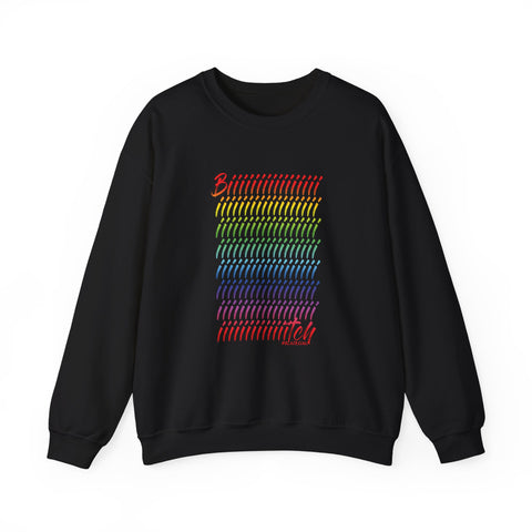 BIIIIIITCH RAINBOW SWEATSHIRTS