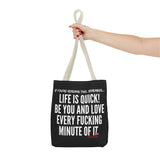 LIFE IS QUICK TOTE BAG