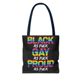 BLACK GAY PROUD AF TOTE BAG