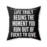 LIFE TRULY BEGINS THROW PILLOW