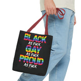 BLACK GAY PROUD AF TOTE BAG
