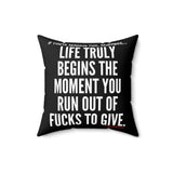 LIFE TRULY BEGINS THROW PILLOW