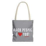 BLACK PEOPLE I LOVE YOU - WHITE TOTE BAG