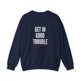 GET IN GOOD TROUBLE - WHITE UNISEX SWEATSHIRT