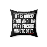 LIFE IS QUICK THROW PILLOW