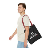 NO EXCUSE TOTE BAG