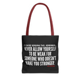 MAKE YOU STRONGER TOTE BAG