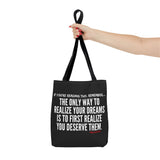 REALIZE YOUR DREAMS TOTE BAG