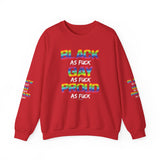 BLACK GAY PROUD AF UNISEX SWEATSHIRTS