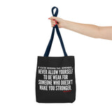 MAKE YOU STRONGER TOTE BAG