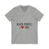 BLACK PEOPLE I LOVE YOU - BLACK UNISEX V-NECK T-SHIRT