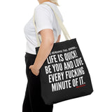 LIFE IS QUICK TOTE BAG