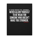 MAKE YOU STRONGER CANVAS ART