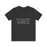 TAKE A DEEP BREATH UNISEX SHORT SLEEVE T-SHIRT