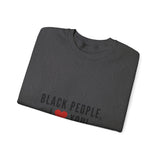 BLACK PEOPLE I LOVE YOU - BLACK UNISEX SWEAT SHIRT